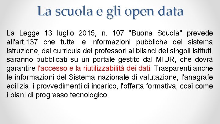 La scuola e gli open data La Legge 13 luglio 2015, n. 107 "Buona