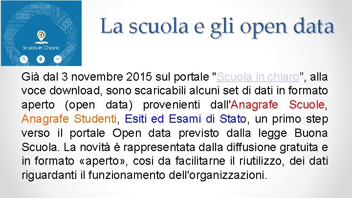 La scuola e gli open data Già dal 3 novembre 2015 sul portale "Scuola