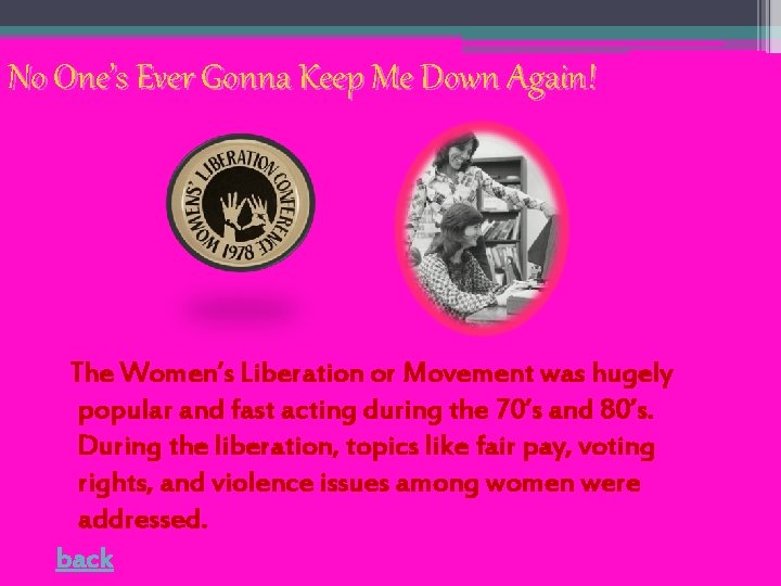 No One’s Ever Gonna Keep Me Down Again! The Women’s Liberation or Movement was