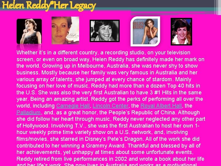 Helen Reddy*Her Legacy Whether it’s in a different country, a recording studio, on your