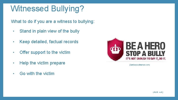 Witnessed Bullying? What to do if you are a witness to bullying: • Stand