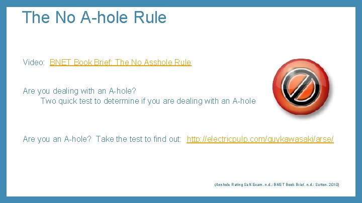 The No A-hole Rule Video: BNET Book Brief: The No Asshole Rule Are you