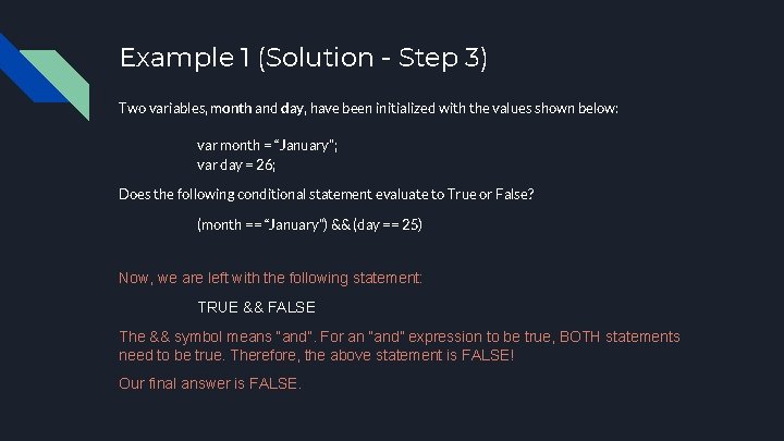 Example 1 (Solution - Step 3) Two variables, month and day, have been initialized