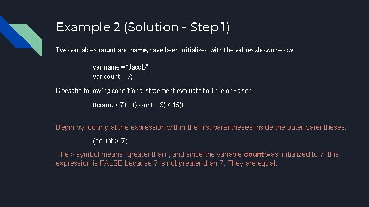 Example 2 (Solution - Step 1) Two variables, count and name, have been initialized