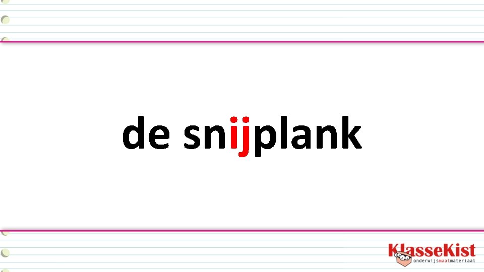 de snijplank 