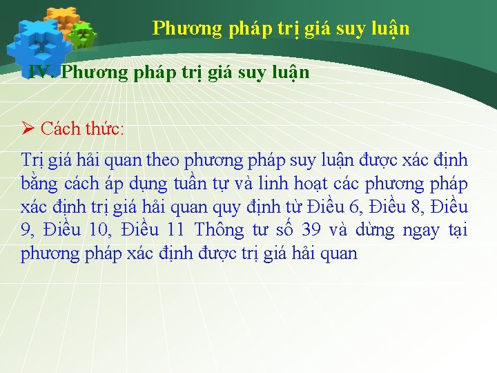 Phương pháp trị giá suy luận IV. Phương pháp trị giá suy luận Ø