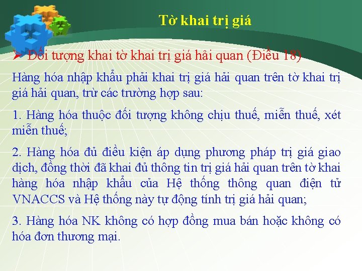 Tờ khai trị giá Ø Đối tượng khai tờ khai trị giá hải quan