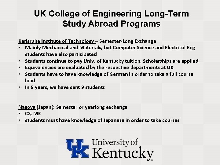 UK College of Engineering Long-Term Study Abroad Programs Karlsruhe Institute of Technology – Semester-Long