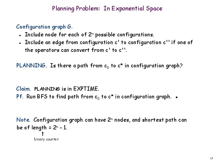 Planning Problem: In Exponential Space Configuration graph G. Include node for each of 2