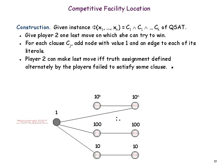 Competitive Facility Location Construction. Given instance (x 1, …, xn) = C 1 …