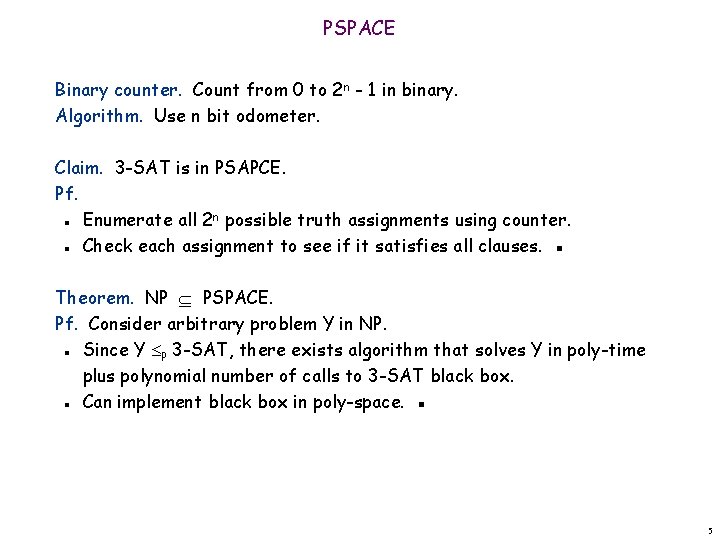 PSPACE Binary counter. Count from 0 to 2 n - 1 in binary. Algorithm.