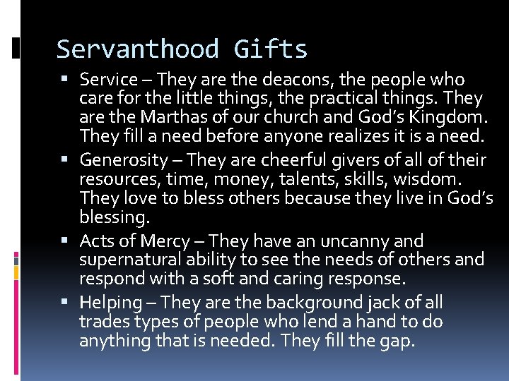 Servanthood Gifts Service – They are the deacons, the people who care for the