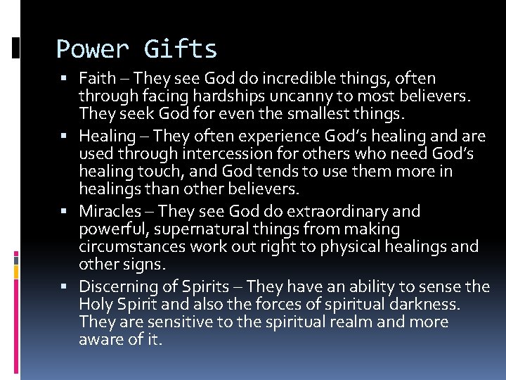 Power Gifts Faith – They see God do incredible things, often through facing hardships