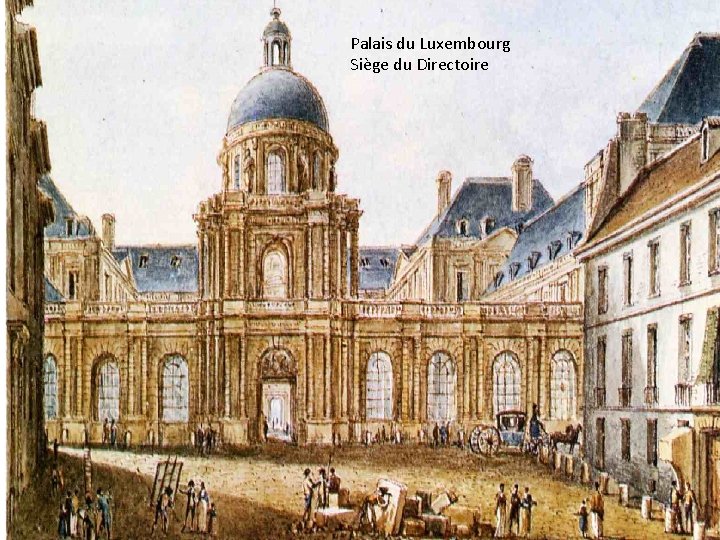 Palais du Luxembourg Siège du Directoire 