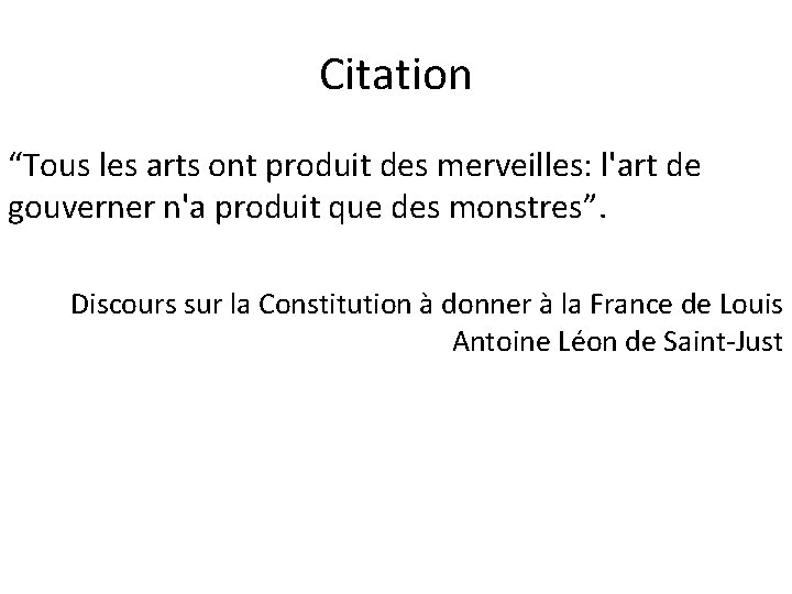 Citation “Tous les arts ont produit des merveilles: l'art de gouverner n'a produit que