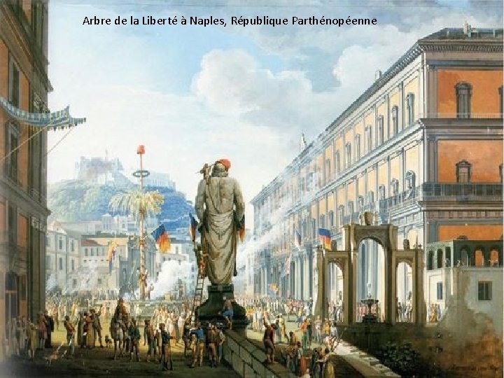 Arbre de la Liberté à Naples, République Parthénopéenne 