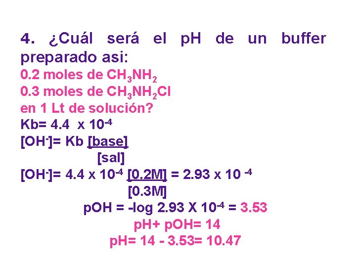 ¿Cuál será el p. H de un buffer preparado asi: 4. 0. 2 moles