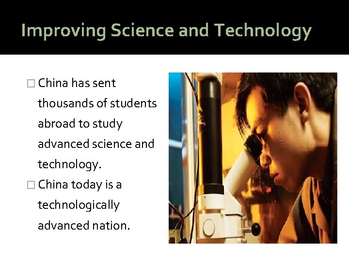 Improving Science and Technology � China has sent thousands of students abroad to study