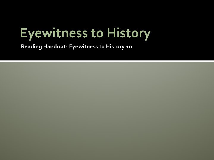 Eyewitness to History Reading Handout- Eyewitness to History 10 