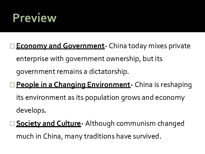 Preview � Economy and Government- China today mixes private enterprise with government ownership, but