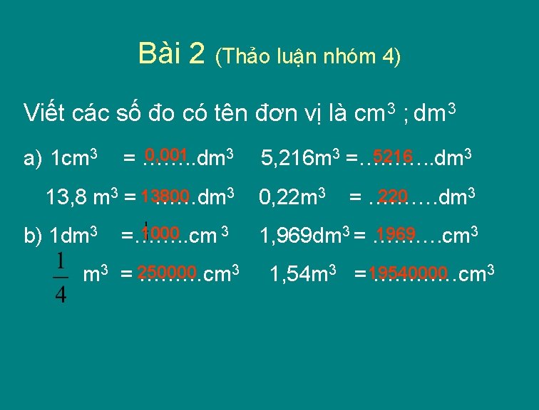 Bài 2 (Thảo luận nhóm 4) Viết các số đo có tên đơn vị