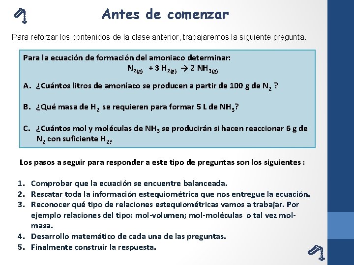 Antes de comenzar Para reforzar los contenidos de la clase anterior, trabajaremos la siguiente