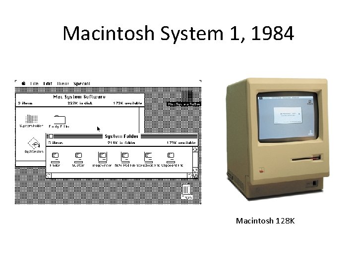 Macintosh System 1, 1984 Macintosh 128 K 