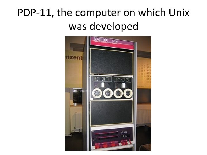 PDP-11, the computer on which Unix was developed 