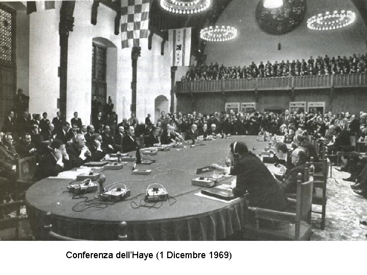 Conferenza dell’Haye (1 Dicembre 1969) 