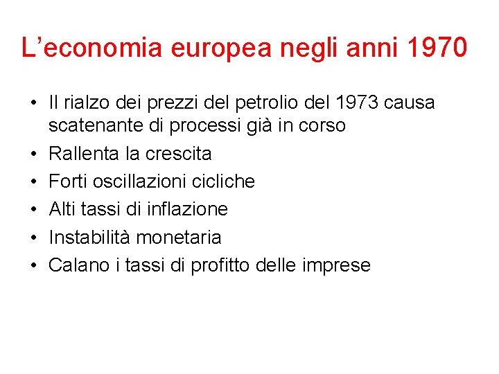 L’economia europea negli anni 1970 • Il rialzo dei prezzi del petrolio del 1973