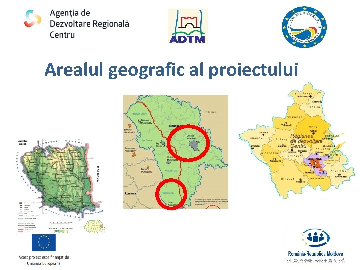 Arealul geografic al proiectului 