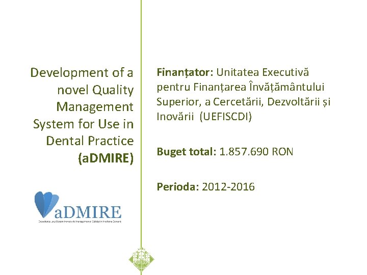 Development of a novel Quality Management System for Use in Dental Practice (a. DMIRE)