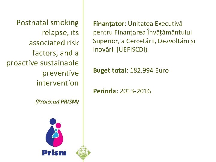 Postnatal smoking relapse, its associated risk factors, and a proactive sustainable preventive intervention (Proiectul