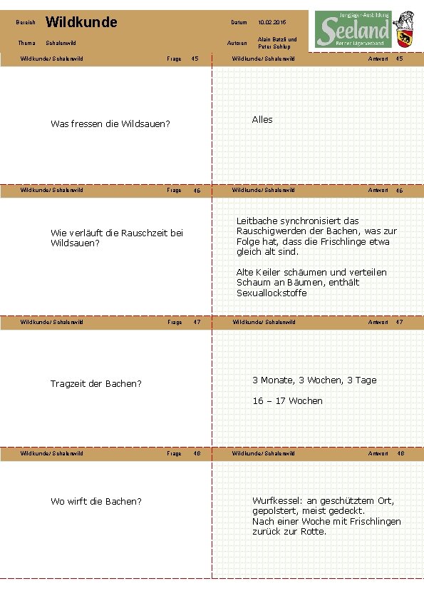 Bereich Wildkunde Thema Schalenwild Wildkunde/ Schalenwild Datum Autoren Frage 45 Frage Alain Batzli und