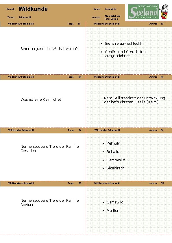 Bereich Wildkunde Thema Schalenwild Wildkunde/ Schalenwild Datum Autoren Frage 49 10. 02. 2015 Alain