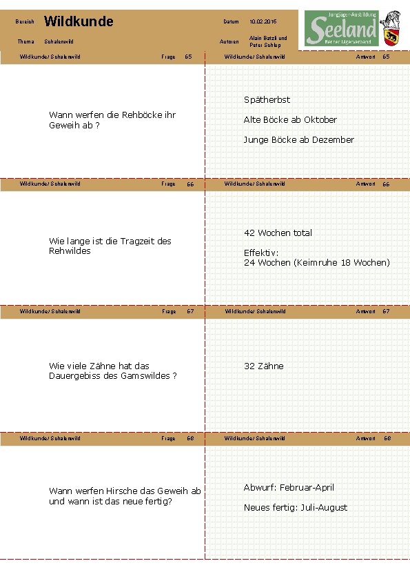 Bereich Wildkunde Thema Schalenwild Wildkunde/ Schalenwild Datum Autoren Frage 65 10. 02. 2015 Alain