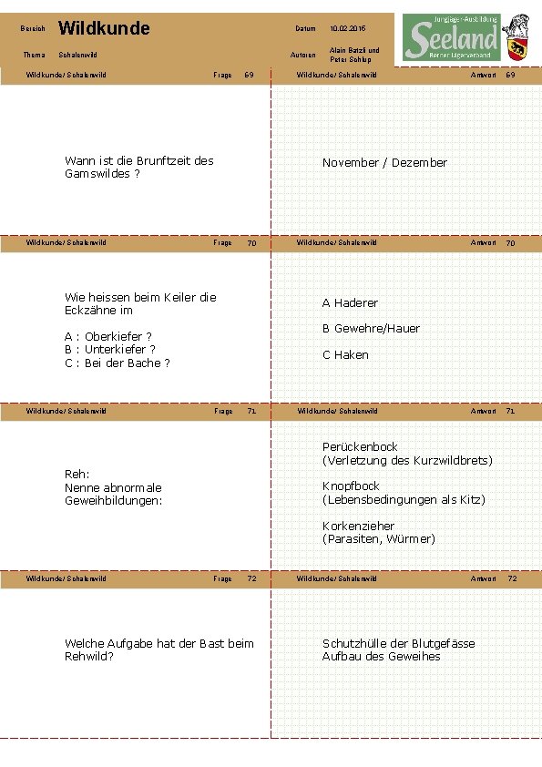Bereich Wildkunde Thema Schalenwild Wildkunde/ Schalenwild Datum Autoren Frage 69 Wann ist die Brunftzeit