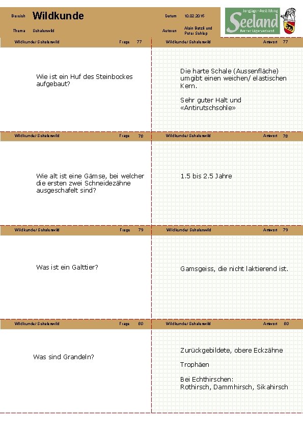 Bereich Wildkunde Thema Schalenwild Wildkunde/ Schalenwild Datum Autoren Frage 77 10. 02. 2015 Alain