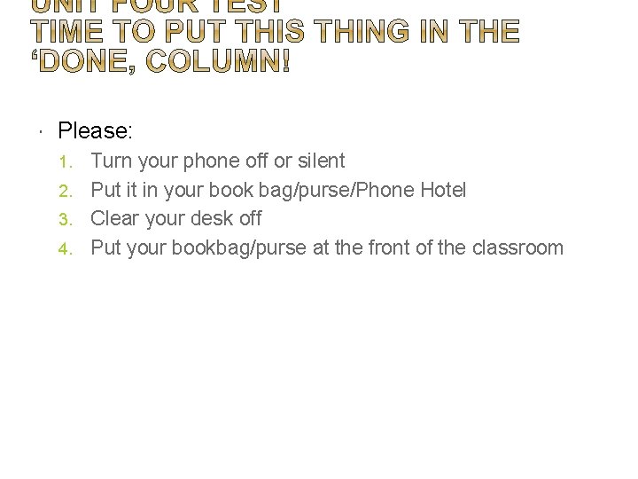  Please: Turn your phone off or silent 2. Put it in your book