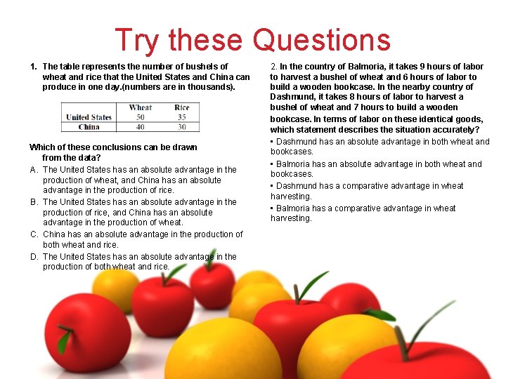 Try these Questions 1. The table represents the number of bushels of wheat and