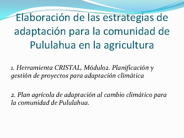 Elaboración de las estrategias de adaptación para la comunidad de Pululahua en la agricultura