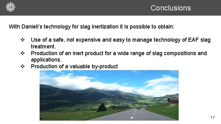 Conclusions With Danieli’s technology for slag inertization it is possible to obtain: v v