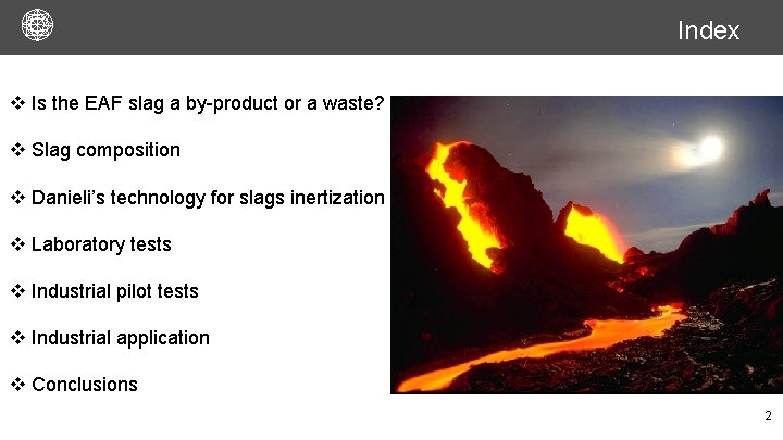 Index v Is the EAF slag a by-product or a waste? v Slag composition