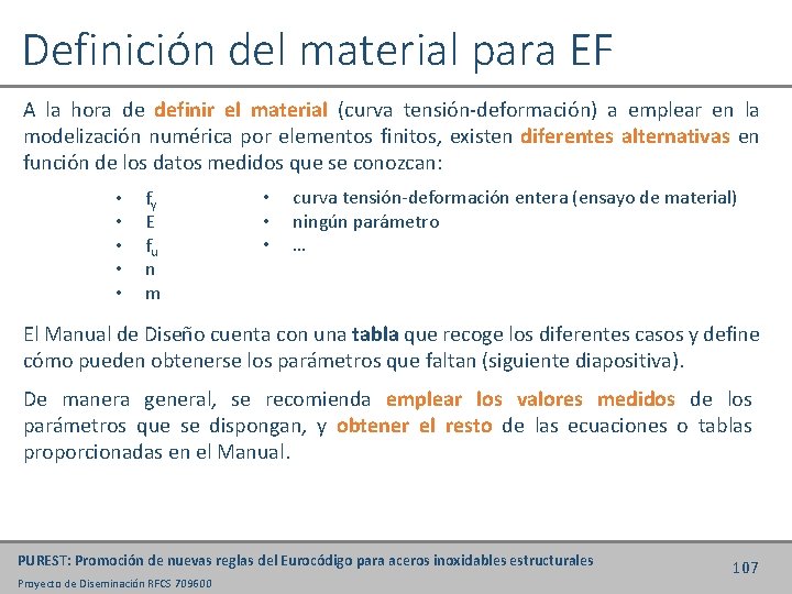 Definición del material para EF A la hora de definir el material (curva tensión-deformación)