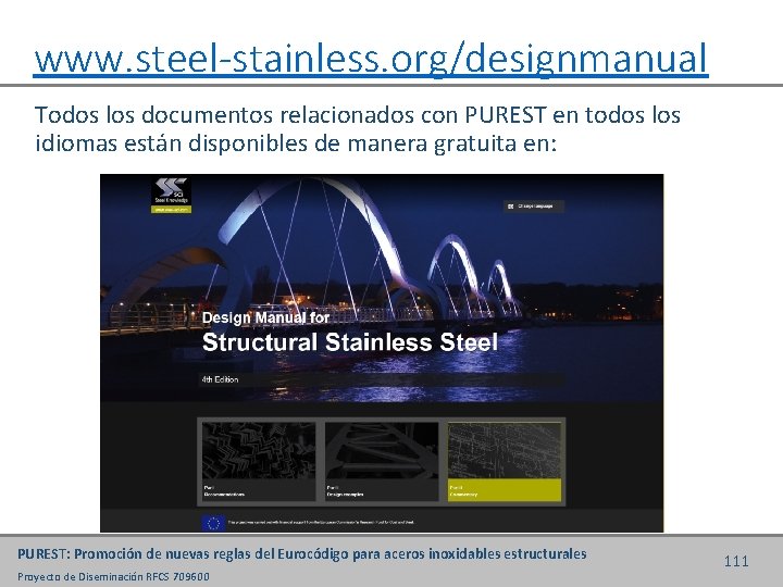 www. steel-stainless. org/designmanual Todos los documentos relacionados con PUREST en todos los idiomas están