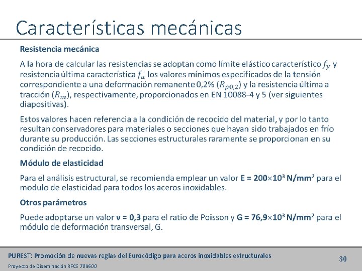 Características mecánicas • PUREST: Promoción de nuevas reglas del Eurocódigo para aceros inoxidables estructurales