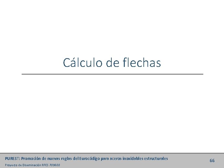 Cálculo de flechas PUREST: Promoción de nuevas reglas del Eurocódigo para aceros inoxidables estructurales