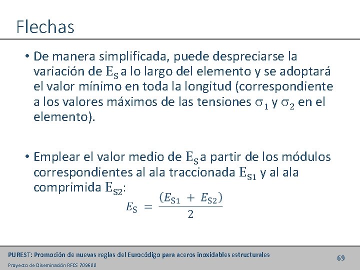 Flechas • De manera simplificada, puede despreciarse la variación de ES a lo largo