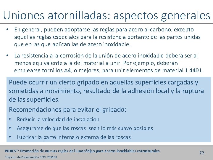 Uniones atornilladas: aspectos generales • En general, pueden adoptarse las reglas para acero al