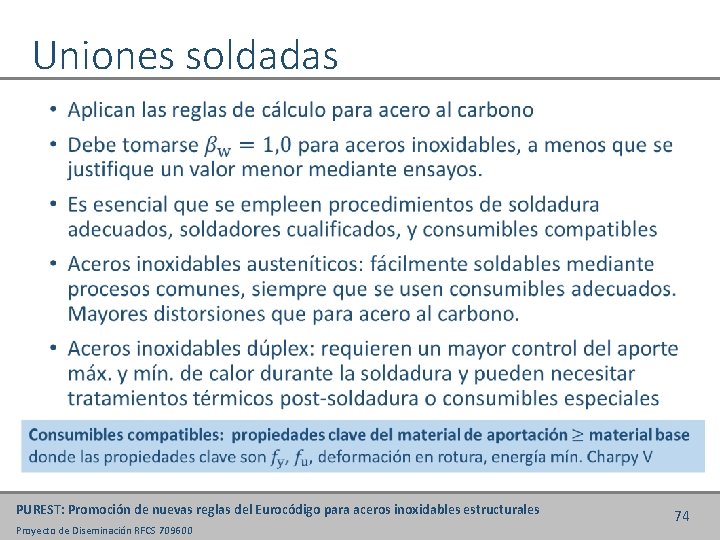 Uniones soldadas • PUREST: Promoción de nuevas reglas del Eurocódigo para aceros inoxidables estructurales